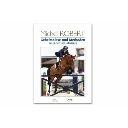 Geheimnisse und Methoden eines grossen Meisters livre d'équitation en allemand par Michel Robert